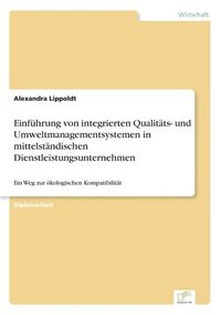 bokomslag Einführung von integrierten Qualitäts- und Umweltmanagementsystemen in mittelständischen Dienstleistungsunternehmen
