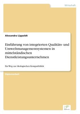 bokomslag Einführung von integrierten Qualitäts- und Umweltmanagementsystemen in mittelständischen Dienstleistungsunternehmen