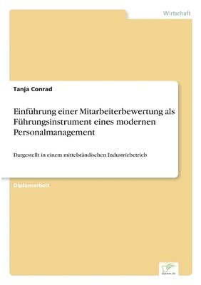 bokomslag Einfhrung einer Mitarbeiterbewertung als Fhrungsinstrument eines modernen Personalmanagement