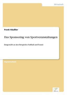 bokomslag Das Sponsoring von Sportveranstaltungen