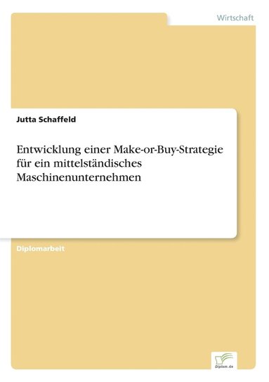 bokomslag Entwicklung einer Make-or-Buy-Strategie fr ein mittelstndisches Maschinenunternehmen