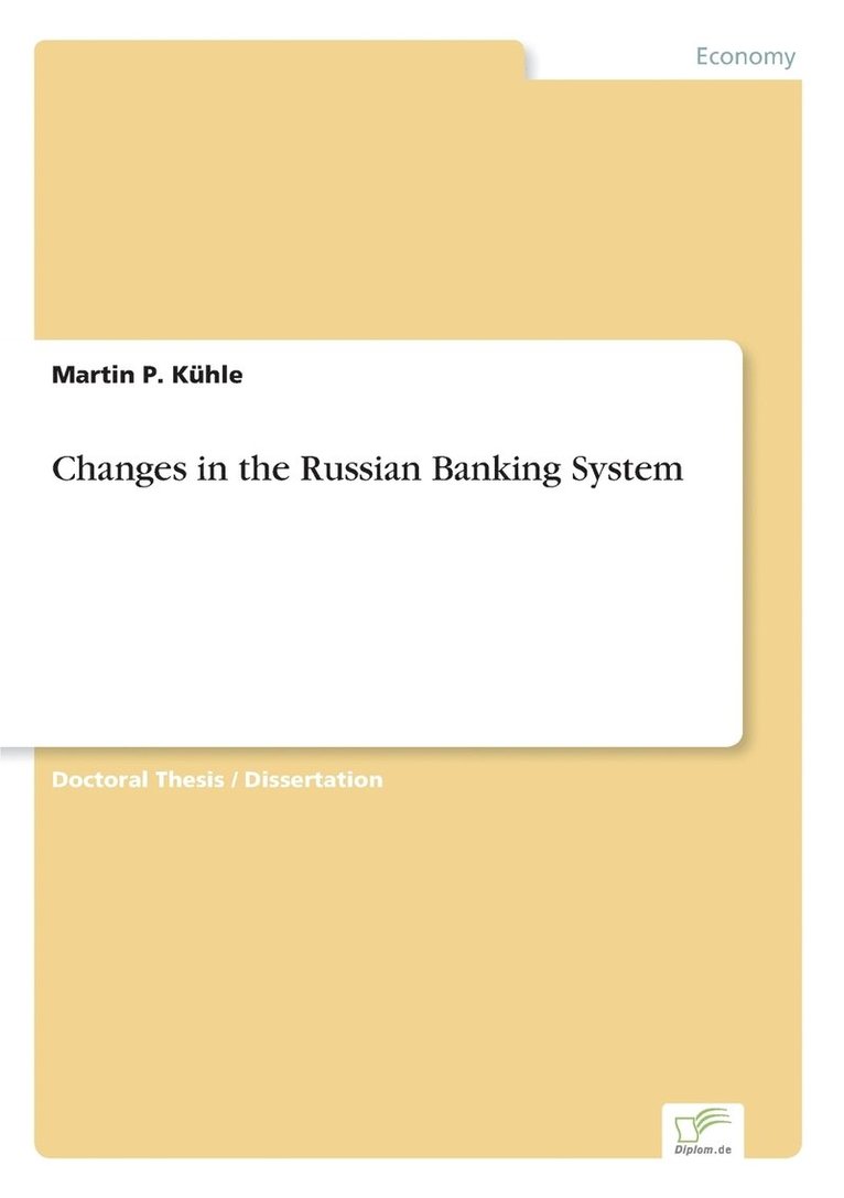 Changes in the Russian Banking System 1