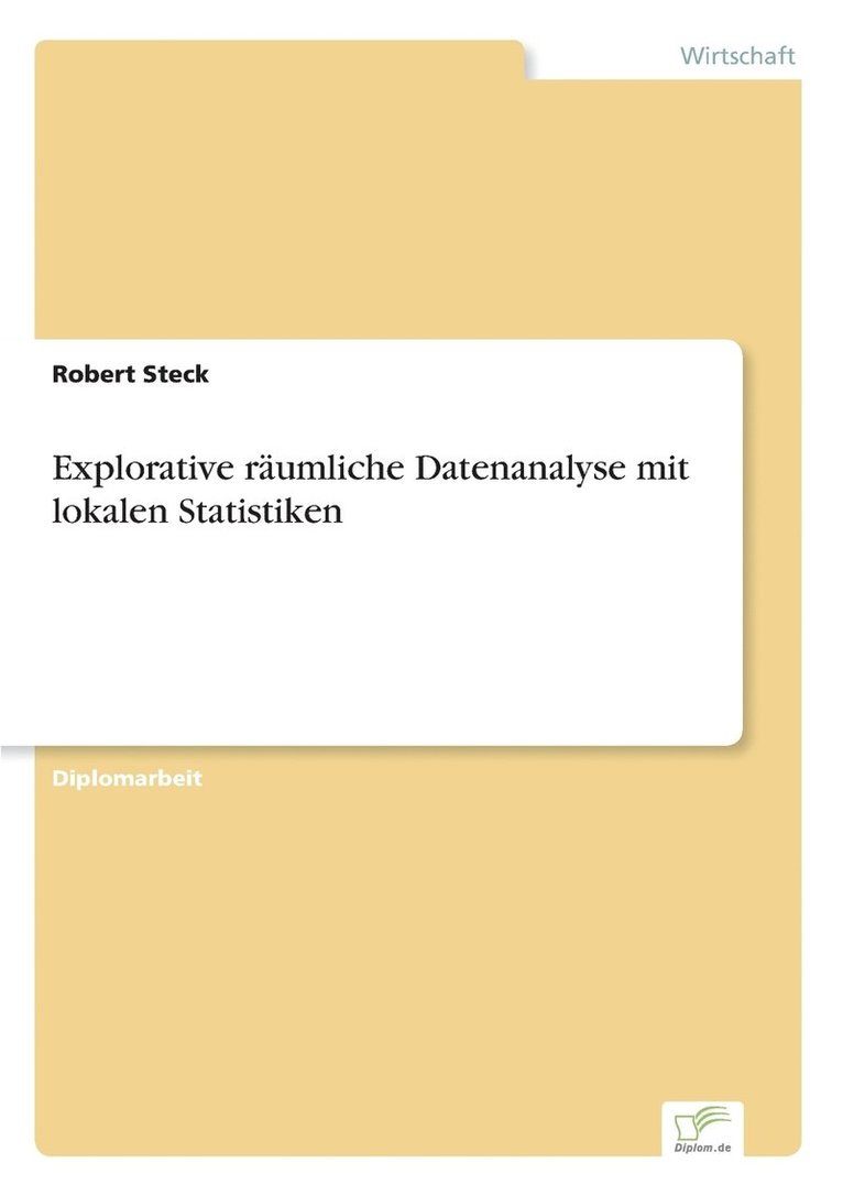 Explorative rumliche Datenanalyse mit lokalen Statistiken 1