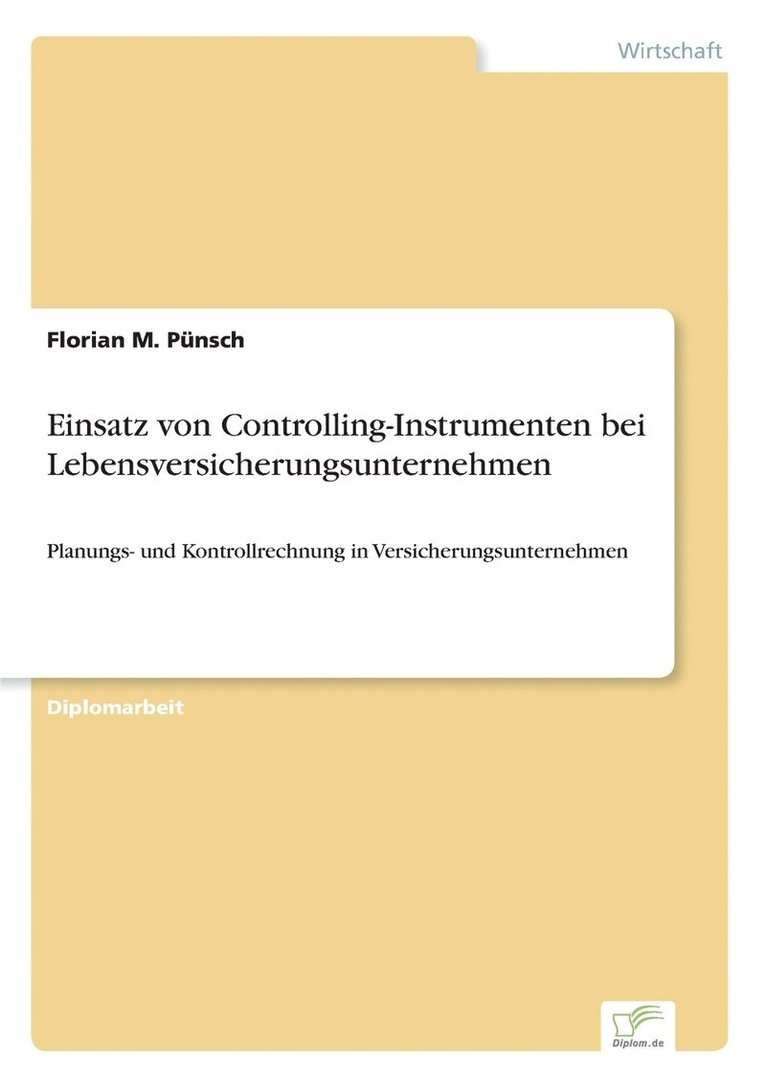 Florian M Pünsch, Florian M. Pünsch - Einsatz von Controlling-Instrumenten bei Lebensversicherungsunternehmen, Häftad