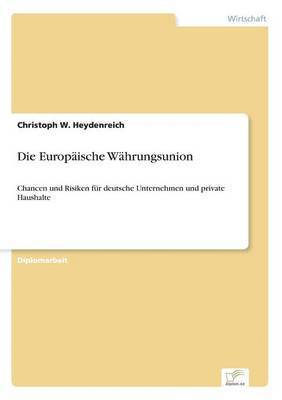 Christoph W Heydenreich, Christoph W. Heydenreich - Europäische Währungsunion, Häftad