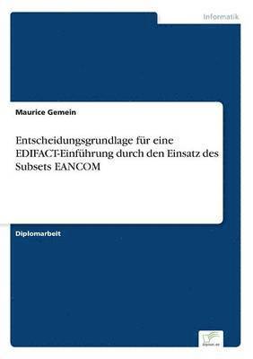 bokomslag Entscheidungsgrundlage fr eine EDIFACT-Einfhrung durch den Einsatz des Subsets EANCOM