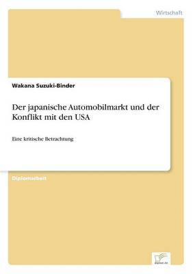 bokomslag japanische Automobilmarkt und der Konflikt mit den USA