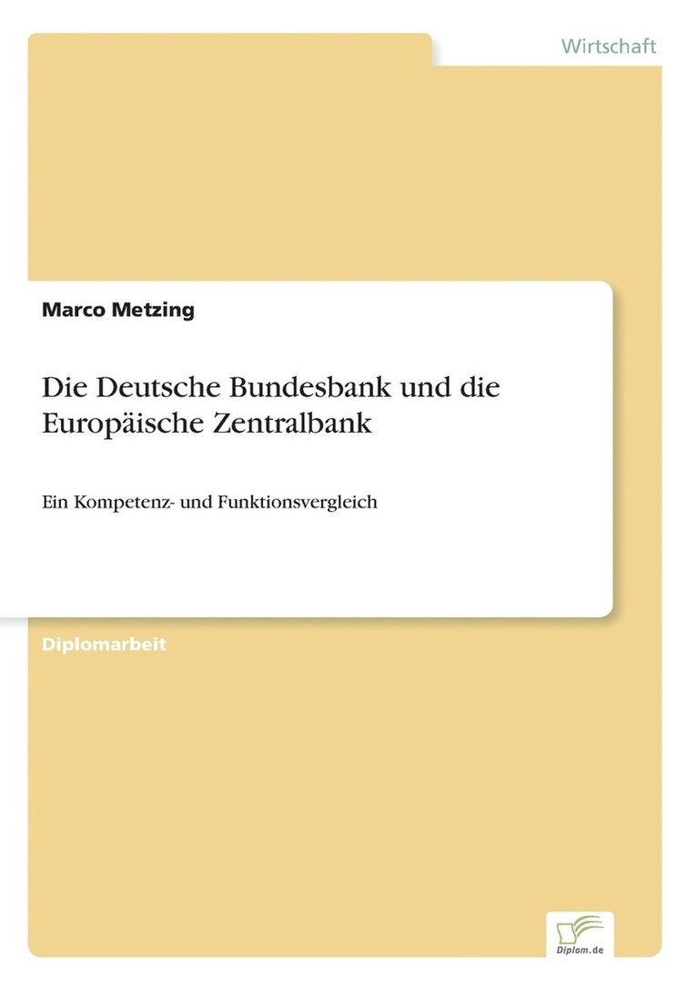 Marco Metzing - Deutsche Bundesbank und die Europäische Zentralbank, Häftad