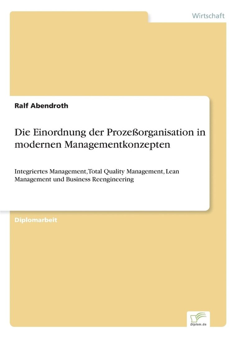 Die Einordnung der Prozeorganisation in modernen Managementkonzepten 1