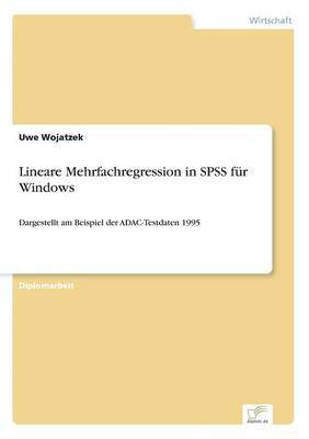 Uwe Wojatzek - Lineare Mehrfachregression in SPSS für Windows, Häftad