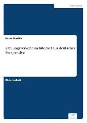 Zahlungsverkehr im Internet aus deutscher Perspektive 1