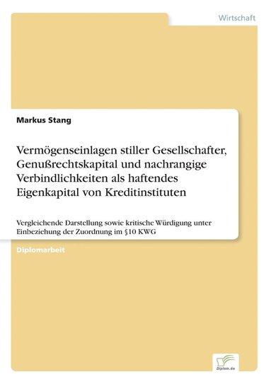 bokomslag Vermgenseinlagen stiller Gesellschafter, Genurechtskapital und nachrangige Verbindlichkeiten als haftendes Eigenkapital von Kreditinstituten