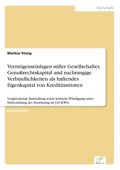 bokomslag Vermögenseinlagen stiller Gesellschafter, Genußrechtskapital und nachrangige Verbindlichkeiten als haftendes Eigenkapital von Kreditinstituten