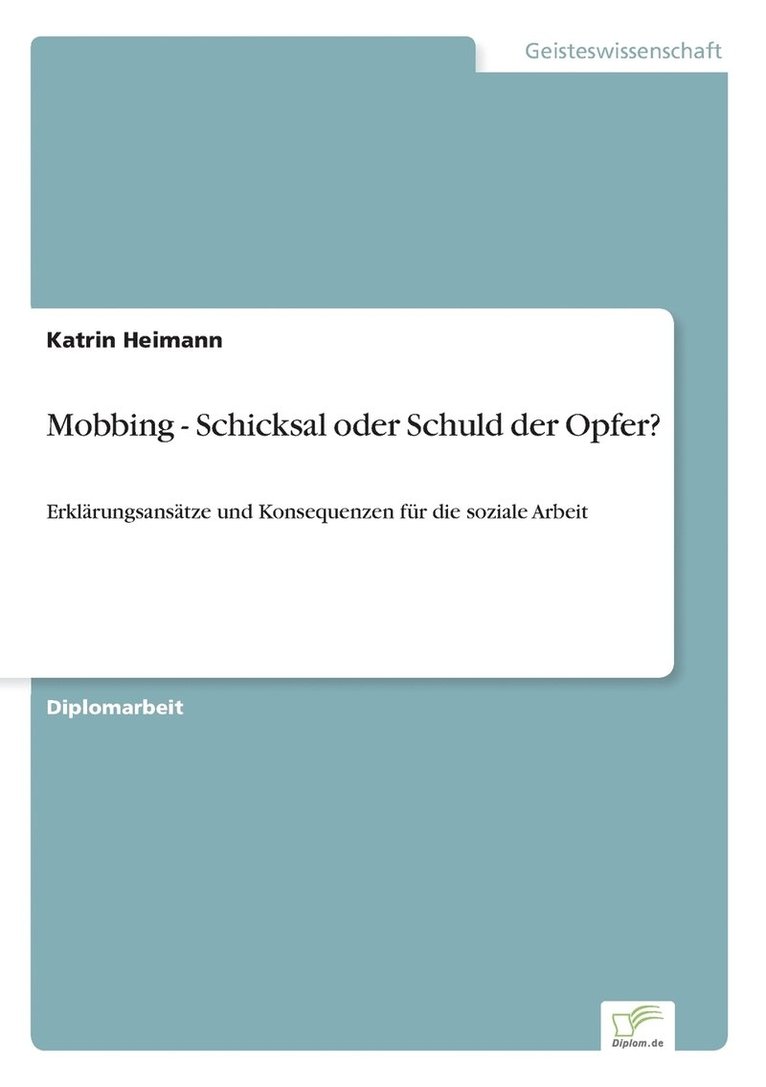 Mobbing - Schicksal oder Schuld der Opfer? 1