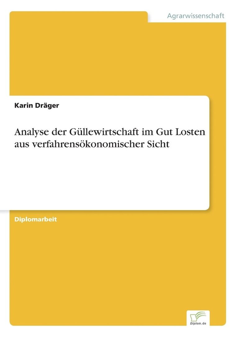 Karin Dräger - Analyse der Güllewirtschaft im Gut Losten aus verfahrensökonomischer Sicht, Häftad