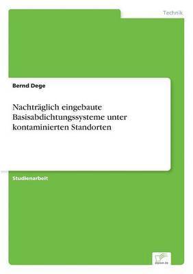 bokomslag Nachtrglich eingebaute Basisabdichtungssysteme unter kontaminierten Standorten