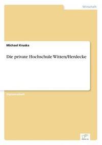 bokomslag Die private Hochschule Witten/Herdecke