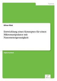 bokomslag Entwicklung eines Konzeptes fr einen Mikromanipulator mit Nanometergenauigkeit