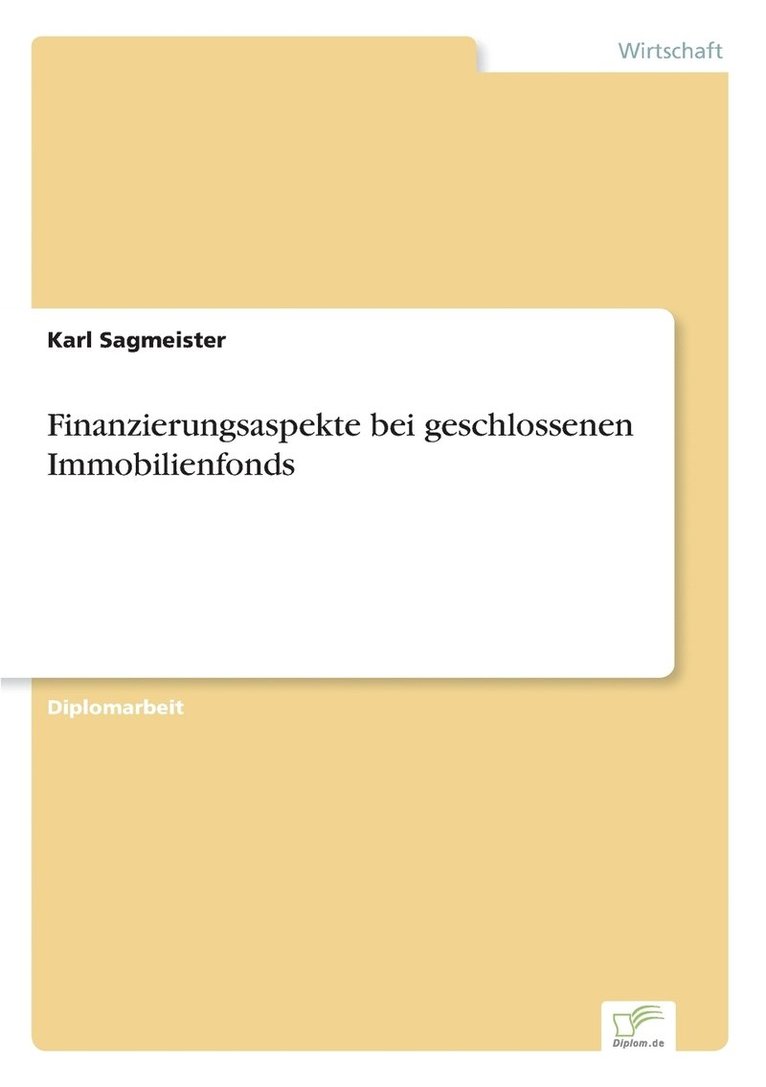 Finanzierungsaspekte bei geschlossenen Immobilienfonds 1