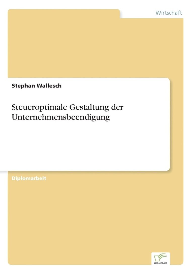 Steueroptimale Gestaltung der Unternehmensbeendigung 1