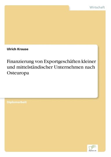 bokomslag Finanzierung von Exportgeschften kleiner und mittelstndischer Unternehmen nach Osteuropa