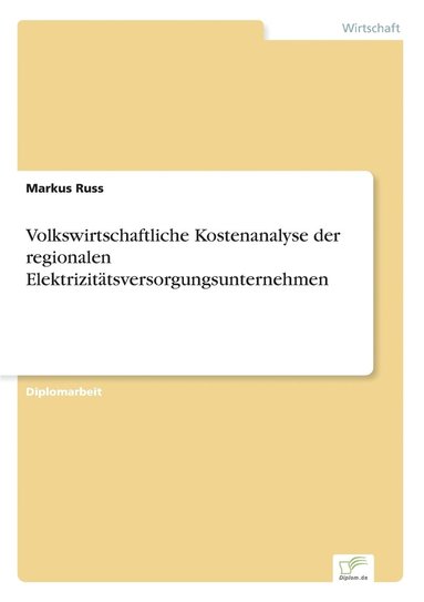 bokomslag Volkswirtschaftliche Kostenanalyse der regionalen Elektrizitatsversorgungsunternehmen