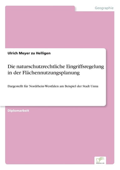 bokomslag Die naturschutzrechtliche Eingriffsregelung in der Flchennutzungsplanung