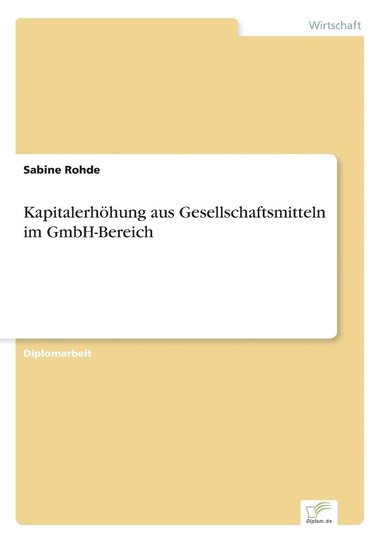 Sabine Rohde - Kapitalerhöhung aus Gesellschaftsmitteln im GmbH-Bereich, Häftad