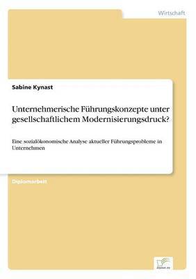 bokomslag Unternehmerische Fhrungskonzepte unter gesellschaftlichem Modernisierungsdruck?