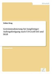 bokomslag Gewinnrealisierung bei langfristiger Auftragsfertigung nach US-GAAP, IAS und HGB