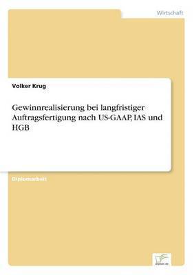 bokomslag Gewinnrealisierung bei langfristiger Auftragsfertigung nach US-GAAP, IAS und HGB