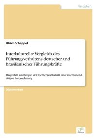 bokomslag Interkultureller Vergleich des Fhrungsverhaltens deutscher und brasilianischer Fhrungskrfte