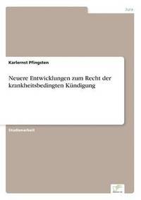 bokomslag Neuere Entwicklungen zum Recht der krankheitsbedingten Kündigung