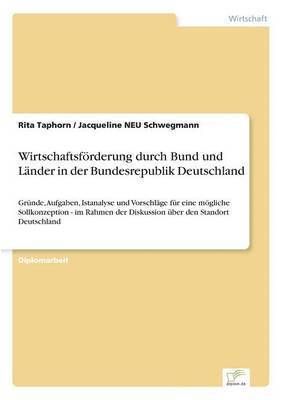 Rita Taphorn, Jacqueline Neu Schwegmann, Jacqueline NEU Schwegmann - Wirtschaftsförderung durch Bund und Länder in der Bundesrepublik Deutschland, Häftad
