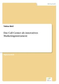 bokomslag Das Call Center als innovatives Marketinginstrument