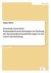 bokomslag Potentiale innovativer Kommunikationstechnologien zur Deckung der Kommunikationsanforderungen in der Lean-Unternehmung