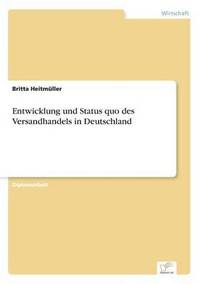 bokomslag Entwicklung und Status quo des Versandhandels in Deutschland