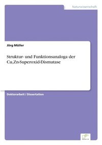 bokomslag Struktur- und Funktionsanaloga der Cu, Zn-Superoxid-Dismutase