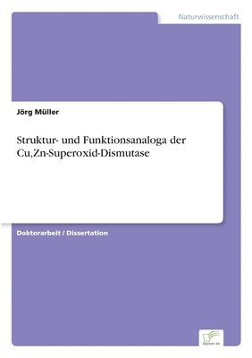 bokomslag Struktur- und Funktionsanaloga der Cu,Zn-Superoxid-Dismutase