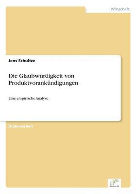 Jens Schultze - Glaubwürdigkeit von Produktvorankündigungen, Häftad