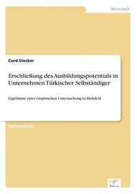 bokomslag Erschlieung des Ausbildungspotentials in Unternehmen Trkischer Selbstndiger