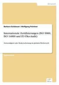 bokomslag Internationale Zertifizierungen (ISO 9000, ISO 14000 und EU-ko-Audit)