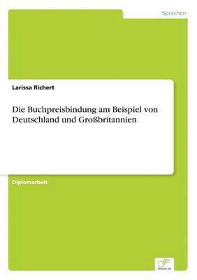 bokomslag Die Buchpreisbindung am Beispiel von Deutschland und Grossbritannien