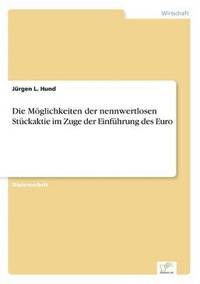 bokomslag Möglichkeiten der nennwertlosen Stückaktie im Zuge der Einführung des Euro