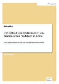 bokomslag Der Einkauf von elektronischen und mechanischen Produkten in China