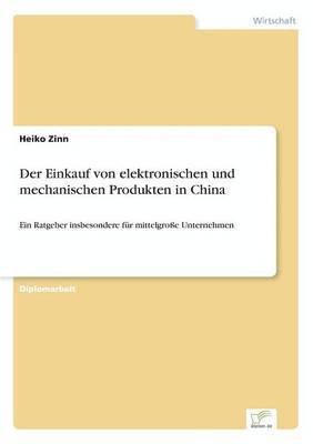 bokomslag Der Einkauf von elektronischen und mechanischen Produkten in China