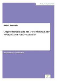 bokomslag Organozinnalkoxide mit Donorfunktion zur Koordination von Metallionen