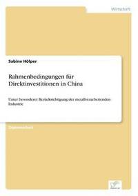 bokomslag Rahmenbedingungen fr Direktinvestitionen in China