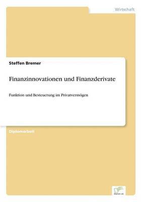 bokomslag Finanzinnovationen und Finanzderivate