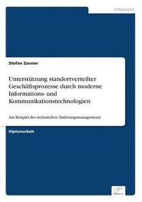 bokomslag Untersttzung standortverteilter Geschftsprozesse durch moderne Informations- und Kommunikationstechnologien